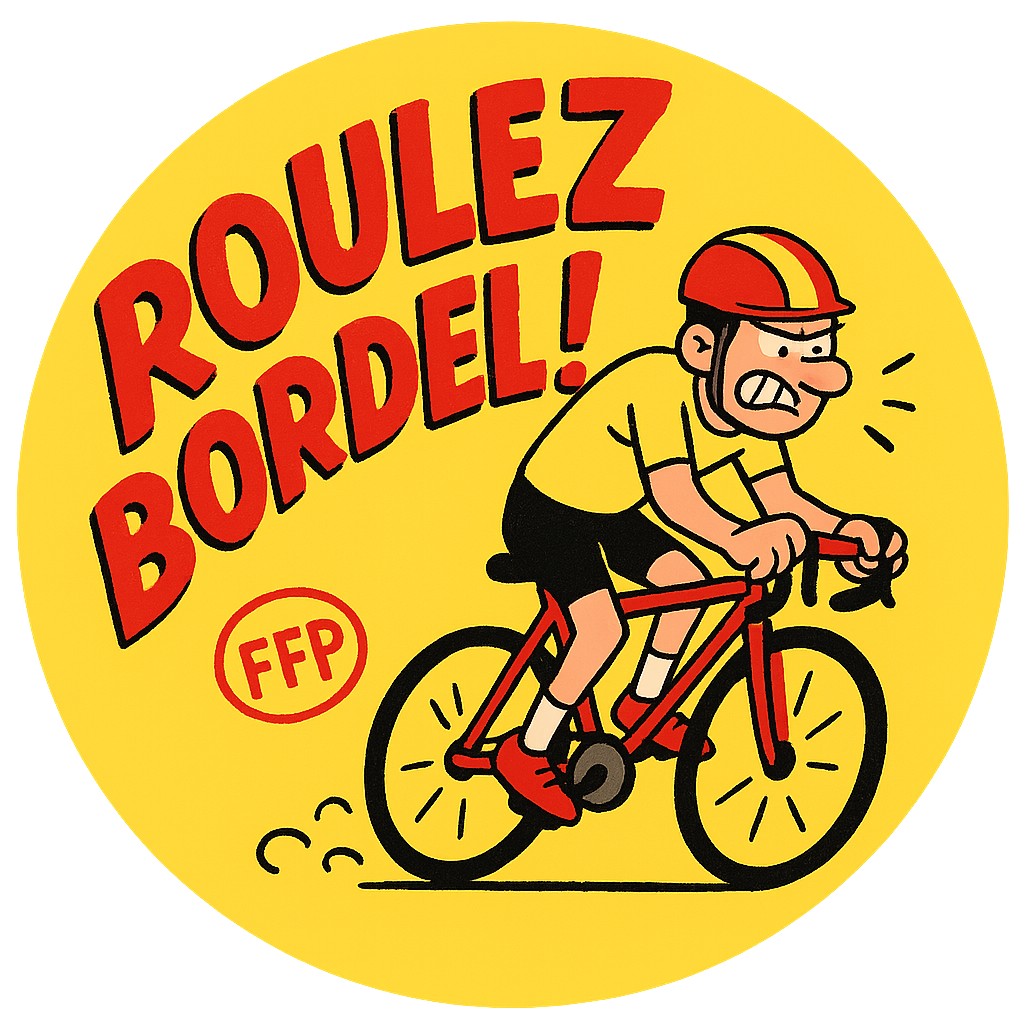 Roulez bordel!